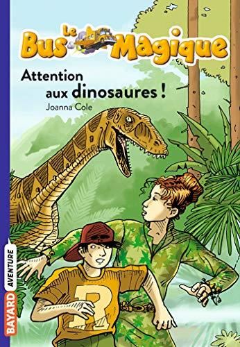 Bus magique (Le) T.01 : Attention aux dinosaures !