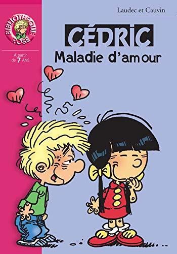 Cédric T.07 : Maladie d'amour
