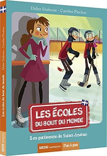 Ecoles du bout du monde (Les) : Les patineurs de Saint-Arsène
