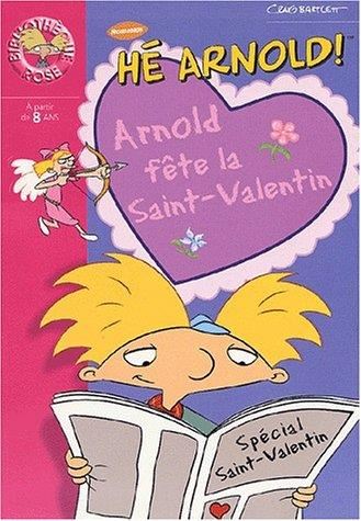 Hé arnold ! : Arnold fête la Saint-Valentin