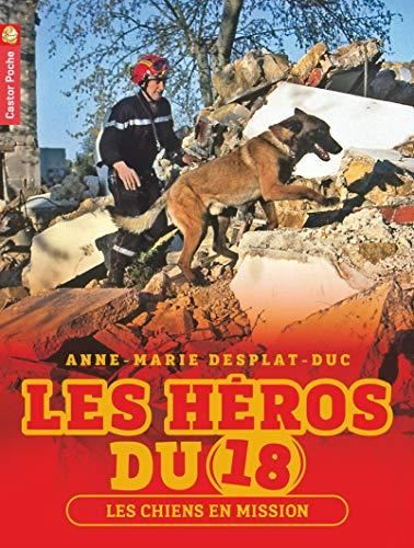 Heros du 18 (Les) T.04 : Les chiens en mission