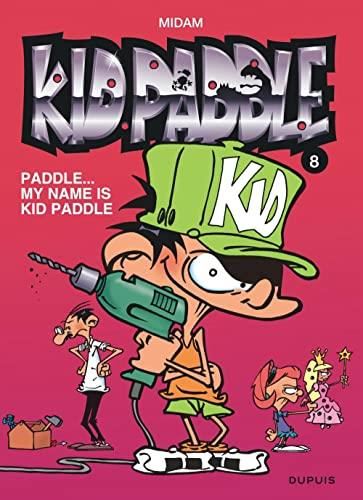 Kid Paddle. T.08 : Paddle, my name is Kid Paddle