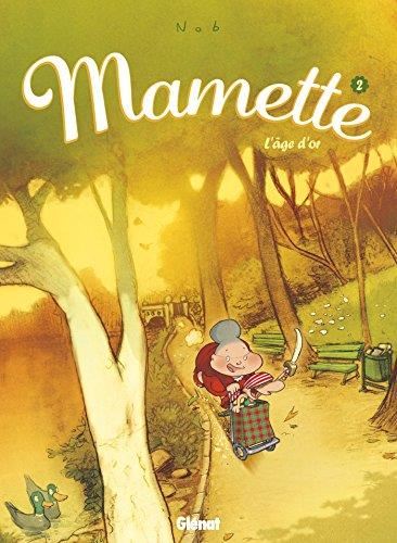 Mamette T.02 : L'âge d'or